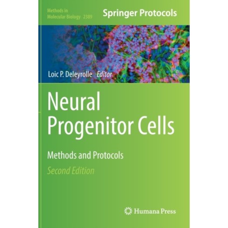 Neural Progenitor Cells: Methods and Protocols