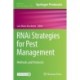 RNAi Strategies for Pest Management: Methods and Protocols