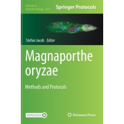 Magnaporthe oryzae: Methods and Protocols