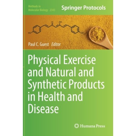 Physical Exercise and Natural and Synthetic Products in Health and Disease