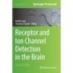 Receptor and Ion Channel Detection in the Brain