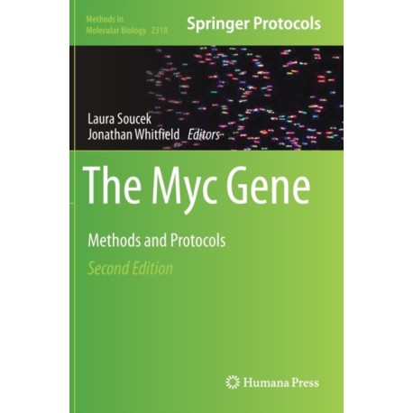 The Myc Gene: Methods and Protocols
