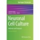 Neuronal Cell Culture: Methods and Protocols