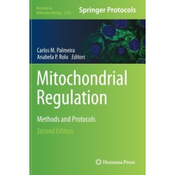 Mitochondrial Regulation: Methods and Protocols