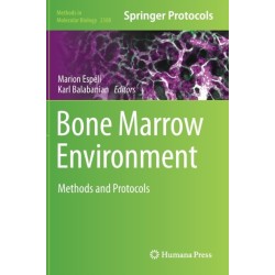 Bone Marrow Environment: Methods and Protocols