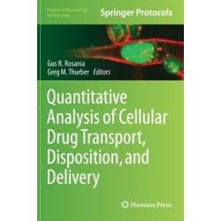 Quantitative Analysis of Cellular Drug Transport, Disposition, and Delivery