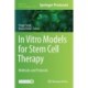 In Vitro Models for Stem Cell Therapy: Methods and Protocols
