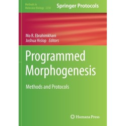 Programmed Morphogenesis: Methods and Protocols