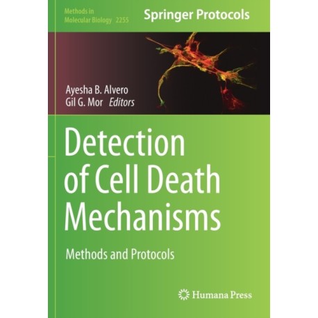 Detection of Cell Death Mechanisms: Methods and Protocols