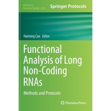 Functional Analysis of Long Non-Coding RNAs: Methods and Protocols
