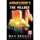 The Minecraft: The Village: An Official Minecraft Novel