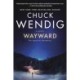 Wayward: A Novel