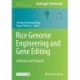 Rice Genome Engineering and Gene Editing: Methods and Protocols