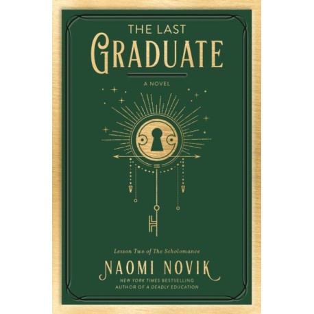 The Last Graduate: A Novel