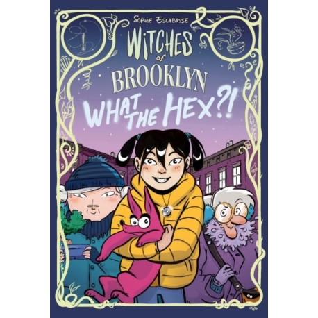 Witches of Brooklyn: What the Hex?!: (A Graphic Novel)
