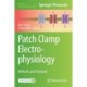 Patch Clamp Electrophysiology: Methods and Protocols