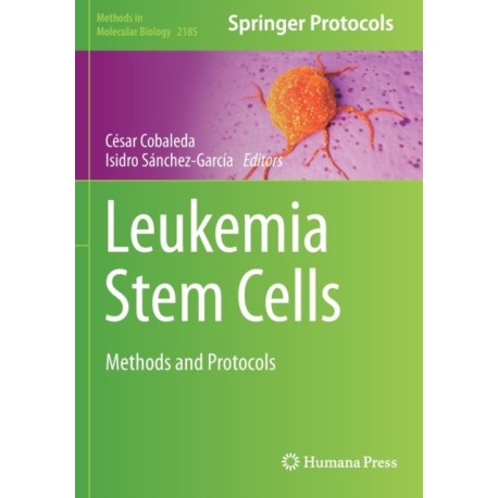 Leukemia Stem Cells: Methods and Protocols