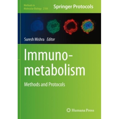 Immunometabolism: Methods and Protocols