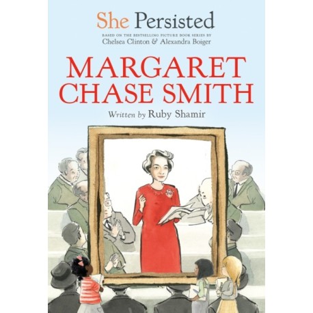 She Persisted: Margaret Chase Smith