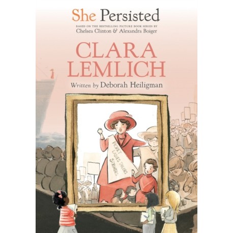 She Persisted: Clara Lemlich