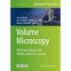 Volume Microscopy: Multiscale Imaging with Photons, Electrons, and Ions