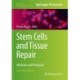 Stem Cells and Tissue Repair: Methods and Protocols