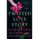 A Twisted Love Story