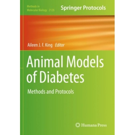 Animal Models of Diabetes: Methods and Protocols