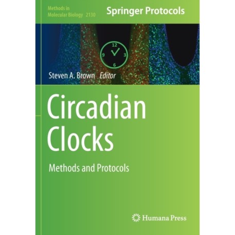 Circadian Clocks: Methods and Protocols