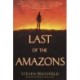 Last of the Amazons: A Novel