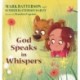 God Speaks in Whispers