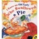 I Know an Old Lady Who Swallowed a Pie