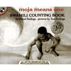 Moja Means One: Swahili Counting Book