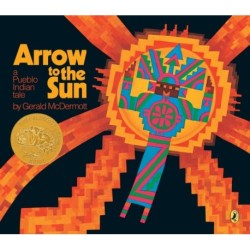 Arrow to the Sun: A Pueblo Indian Tale