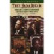 They Had a Dream: The Civil Rights Struggle from Frederick Douglass to Marcus Garvey to Martin Luther King Jr. and Malcolm X