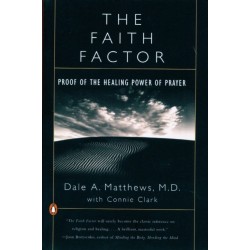 The Faith Factor: Proof of the Healing Power of Prayer