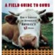 A Field Guide to Cows: How to Identify and Appreciate America's 52 Breeds