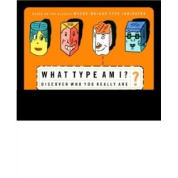 What Type Am I?: Discover Who You Really Are