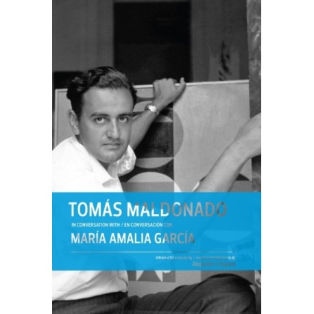 Tomas Maldonado in Conversation with Maria Amalia Garcia