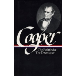 James Fenimore Cooper: The Leatherstocking Tales Vol. 2 (LOA -27): The Pathfinder / The Deerslayer