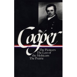 James Fenimore Cooper: The Leatherstocking Tales Vol. 1 (LOA -26): The Pioneers / The Last of the Mohicans / The Prairie
