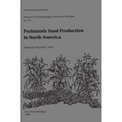 Prehistoric Food Production in North America