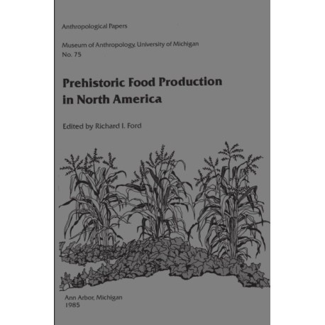 Prehistoric Food Production in North America