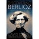 Discovering Berlioz: Essays, Reviews, Talks