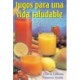 Jugos Para UNA Vida (Juicing F
