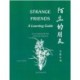 “Strange Friends”: A Learning Guide