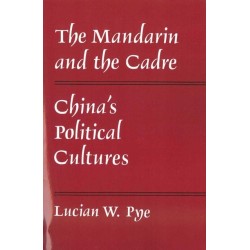 The Mandarin and the Cadre: China’s Political Cultures