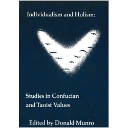 Individualism and Holism: Studies in Confucian and Taoist Values