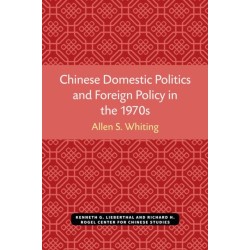 Chinese Domestic Politics and Foreign Policy in the 1970s