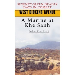 West Dickens Avenue: A Marine at Khe Sanh